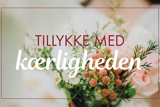 TILLYKKE MED KÆRLIGHEDEN